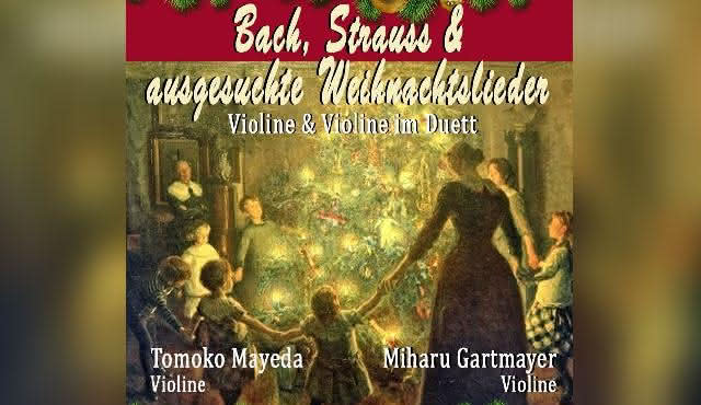 Bach, Strauss & selected Christmas carols: Violin & Violin Duet